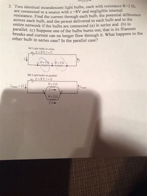 Solved Two Identical Incandescent Light Bulbs Each With Chegg