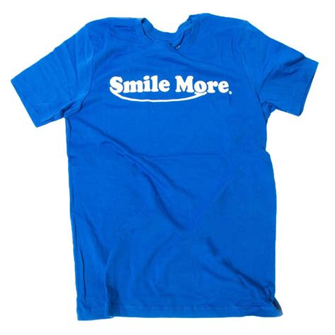 Smile More shirt