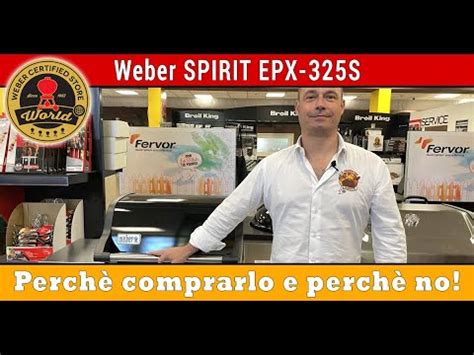 Recensione Barbecue Weber Spirit Epx S Perch Comprarlo E