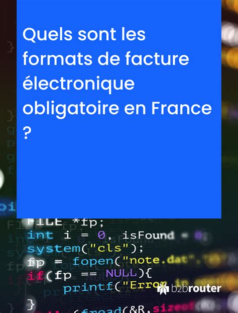 Formats de facture électronique obligatoire en France