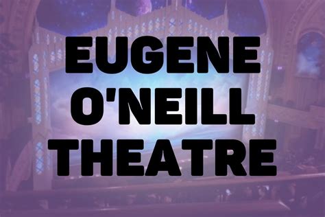 Best Seats in the Eugene O’Neill Theater