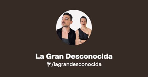 La Gran Desconocida Instagram Linktree