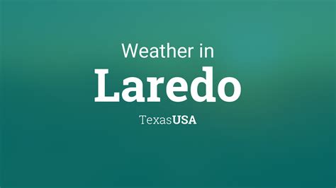 Weather for Laredo, Texas, USA