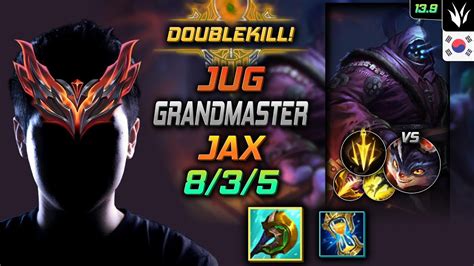 천상계 정글 잭스 템트리 룬 신파자 치속 Grandmaster Jax Jungle Vs Rumble 롤 Kr 139