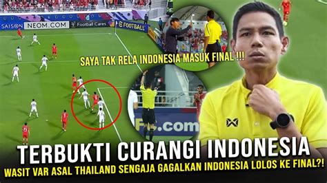 DIDASARI RASA DENDAM Wasit Var Asal Thailand Ini Ternyata Melakukan