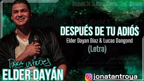 Después De Tu Adiós Elder Dayán Letra Youtube