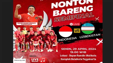 Lokasi Nobar Timnas Indonesia Vs Uzbekistan U Di Solo Jogja Jakarta