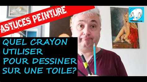 Quel Crayon Utiliser Pour Dessiner Sur Une Toile YouTube