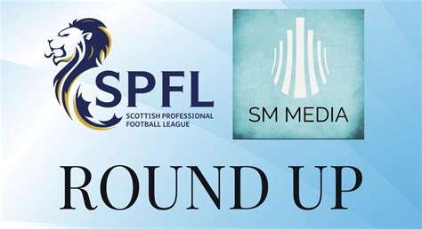 SPFL ROUND UP SPFL Trust Trophy Fourth Round Review With Forfar Moving