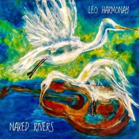 Leo Harmonay Naked Rivers 2019 FLAC HD Music Music Lovers