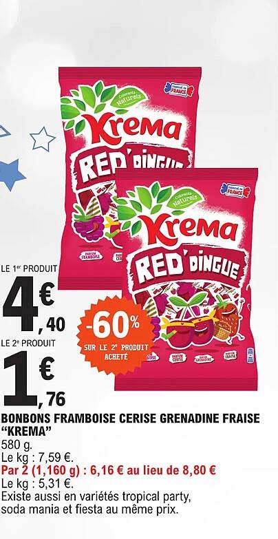 Promo Bonbons Framboise Cerise Grenadine Fraise Krema Chez E Leclerc