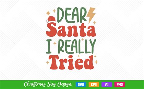 Dear Santa I Really Tried Christmas SVG Graphic By RajjQueen Creative