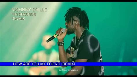 Johnny Drille How Are You My Friend Zouk Remix Snmix Bpm 100