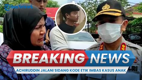 Breaking News Achiruddin Akui Todongkan Senjata Saat Aditya Aniaya