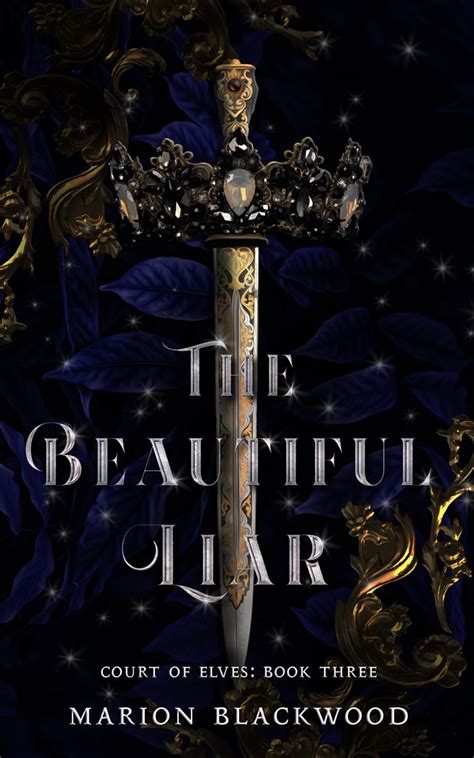 The Beautiful Liar (Court of Elves, #3) by Marion Blackwood | Goodreads