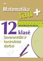 Matematika Tau plius 12 klasė Bendrasis kursas Savarankiški ir