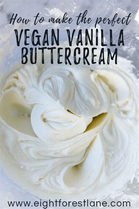 Vegan Vanilla Buttercream Eight Forest Lane A Super Smooth Creamy