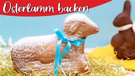 Osterlamm backen mit Rührteig klassisch wie vom Bäcker YouTube