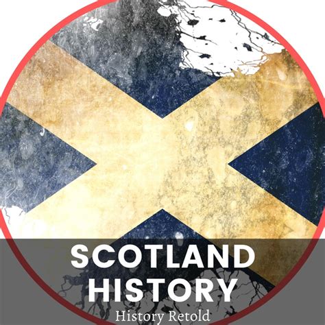 Scotland History: The Historical Rise and Fall of Scotland - A Timeline ...