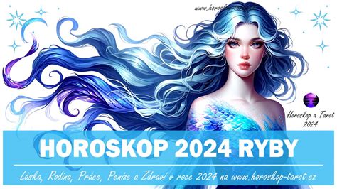 Horoskop Ryby 2024 Roční Horoskopy pro znamení Ryby od věštkyně