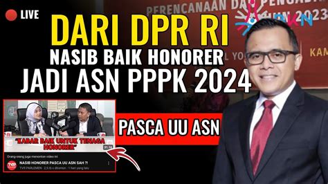 Live Terbaru Dpr Ri Di Sepakti Juta Honorer Jadi Asn Pp