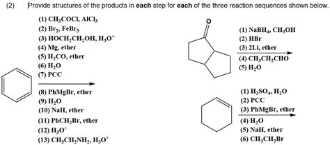 SOLVED 2 Provide Structures Of The Products In Each Step For Each Of