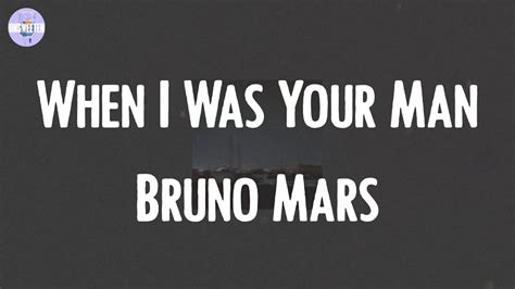 Bruno Mars When I Was Your Man Lyrics Youtube