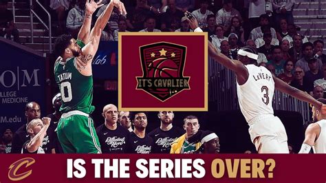 Is The Series Over It S Cavalier Podcast Cleveland Cavaliers