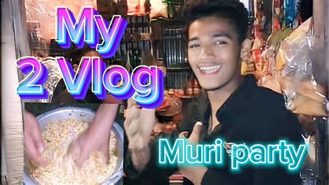 সবাই মিলে মুড়ি পার্টি দিলাম 😎😎muri Party By Vhai Brother😌😌 Vlog 2