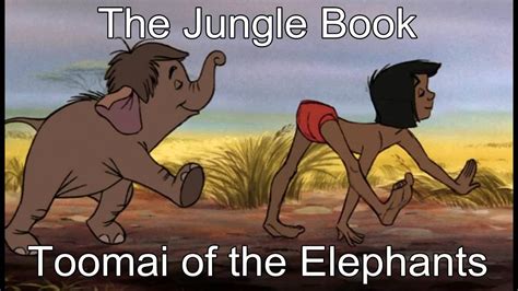 The Jungle Book Toomai Of The Elephants Youtube