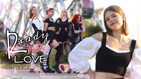 K Pop In Public One Take Blackpink블랙핑크 ‘ready For Love By Pleasure Youtube