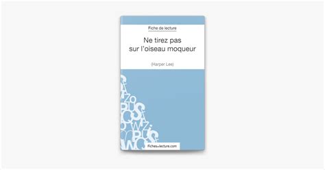 Ne Tirez Pas Sur L Oiseau Moqueur D Harper Lee Fiche De Lecture On