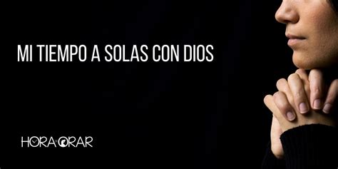 Mi tiempo a solas con Dios Hora de Orar Devocional Diário