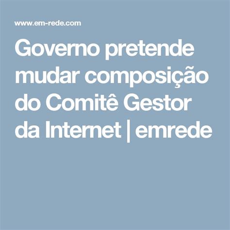 The Text Reads Government Pretende Mudar Composiao Do Comite Gestor Da