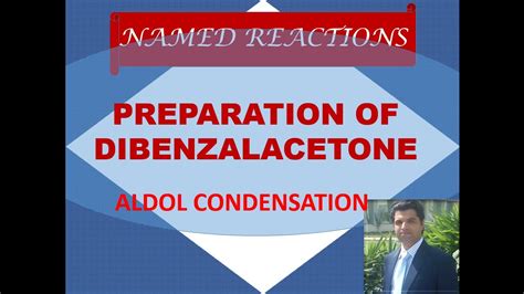 Preparation Of Dibenzalacetone Aldol Condensation Named Organic