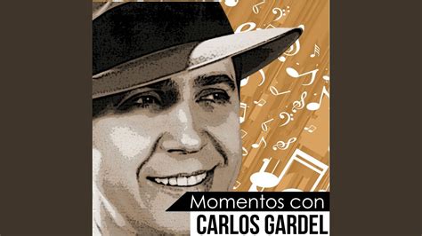 Adi S Muchachos Momentos Con Carlos Gardel Youtube