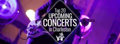 Top 20 Upcoming Concerts in Charleston | Charleston Guru