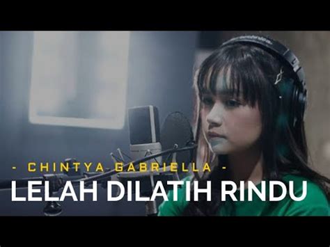 Chintya Gabriella Lelah Dilatih Rindu Guitar Cover Chord Lirik