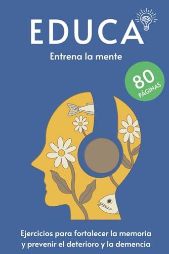 Cuaderno De Actividades Para Entrenar Y Fortalecer La Memoria 80 Actividades Para Mejorar La