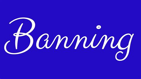 Learn How To Sign The Name Banning Stylishly In Cursive Writing Youtube