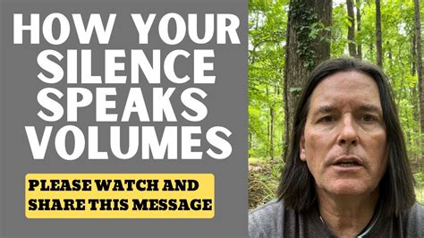 HOW YOUR SILENCE SPEAKS VOLUMES YouTube