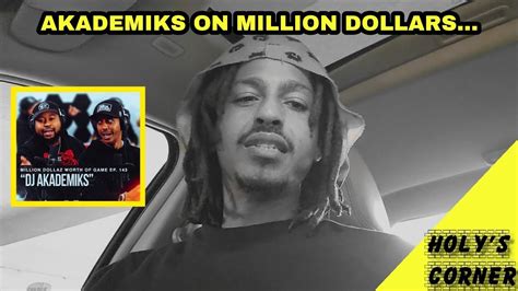 Akademiks Is The Realest In The Game Dj Akademiks On Million