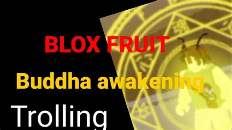 Blox Fruit Buddha Awakening Trolling Youtube