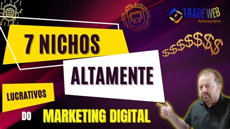 7 NICHOS ALTAMENTE LUCRATIVOS DO MARKETING DIGITAL YouTube