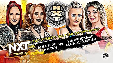 Nxt Alba Fyre And Isla Dawn Vs Xia Brookside And Eliza Alexander Nxt