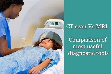 CT Scan Vs MRI Comparison Of Most Useful Diagnostic Tools Health Tips