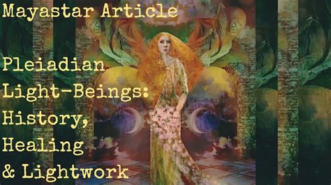 Pleiadian Light Beings History Healing Lightwork A Mayastar