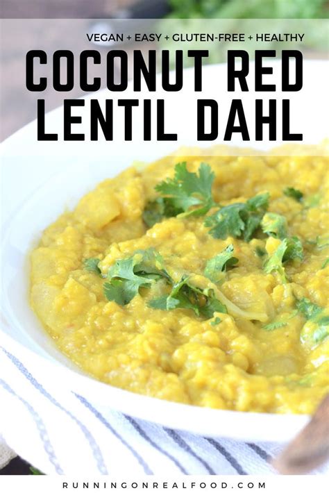 Vegan Red Lentil Dahl With Coconut Milk Running On Real Food Recipe