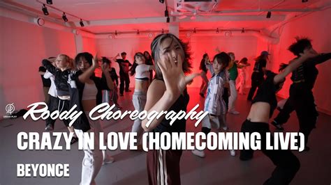 CRAZY IN LOVE HOMECOMING LIVE BEYONCE I ROODY Choreography Urban