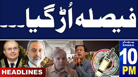 Samaa News Headlines 10 Pm Supreme Court Decision Govt In Trouble